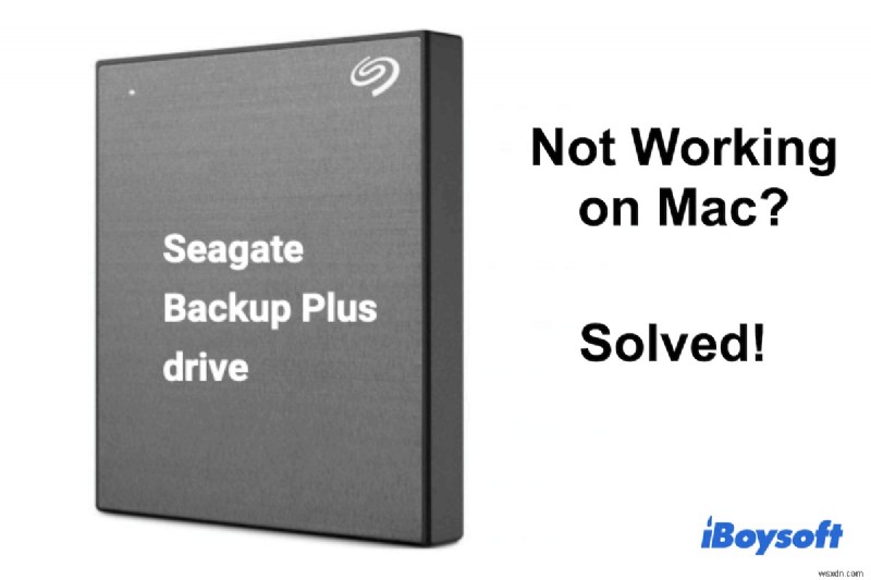 Mac で Seagate Backup Plus ドライブがマウントされない/動作しない問題を修正する方法