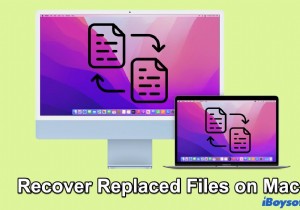 Mac で上書き/置換されたファイルを簡単な方法で復元する方法