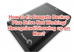 MacでSeagate Backup Plusドライブが表示されない・認識されないときの原因と対処法