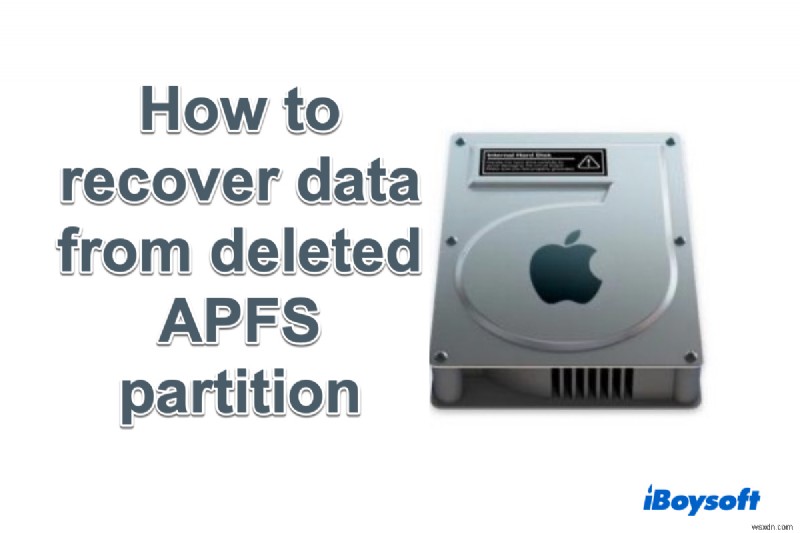 削除された APFS ボリューム/パーティションから失われたデータを回復する方法