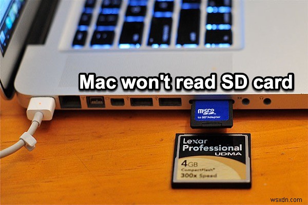 Mac が SD カードを読み取れません。修正方法は?