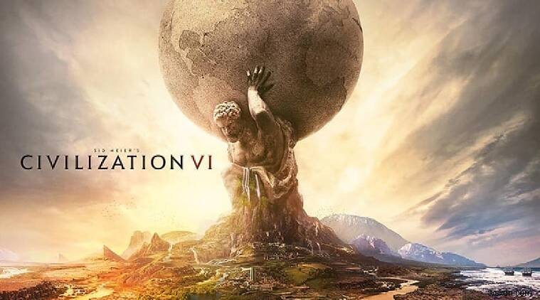 Civilization 6 が Steam で起動しない?これらの修正を試す