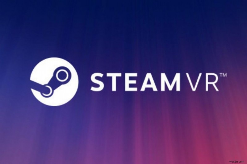 SteamVRエラーコード306を簡単に修正する5つの方法 