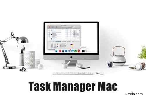 Mac タスク マネージャとその使用方法 