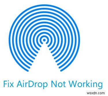 MacでAirDropが機能しない問題を修正する方法の主な方法 