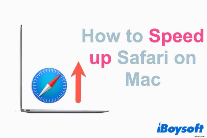 Mac で Safari を高速化する方法:詳細ガイド