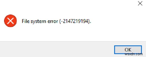 Windows 10 でのファイル システム エラー (-2147219194)