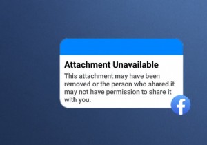 Facebook の添付ファイルを使用できないエラーを修正