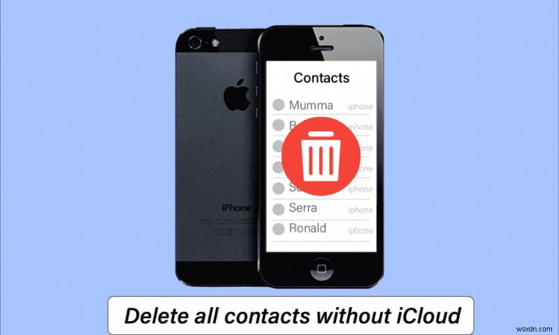 iCloudなしでiPhone 5からすべての連絡先を削除する方法 