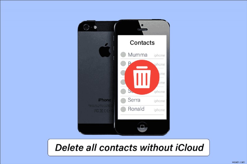 iCloudなしでiPhone 5からすべての連絡先を削除する方法 