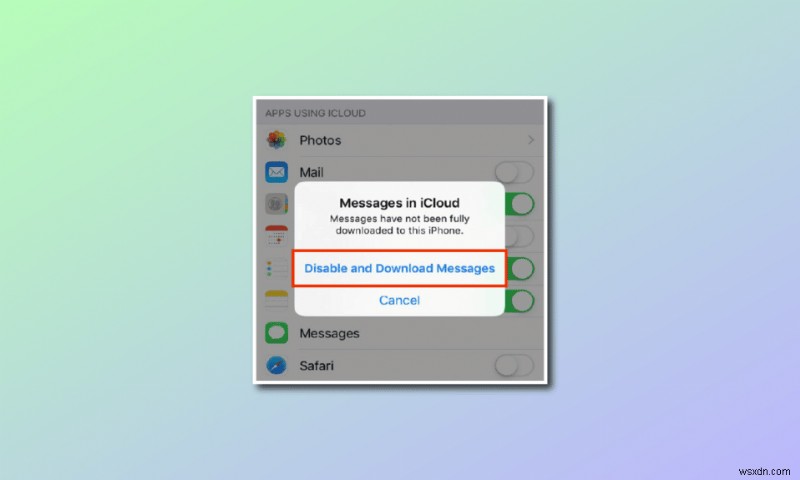 iCloud でのメッセージの無効化とダウンロードの意味