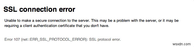 エラー 107 (net::ERR_SSL_PROTOCOL_ERROR) を修正 