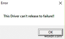 [解決しよう] The driver can t release to failure エラー 