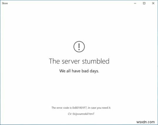 サーバーがつまずいたWindowsストアエラーを修正 