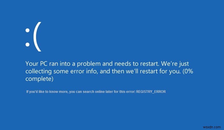 REGISTRY_ERROR ブルー スクリーン エラーを修正する 