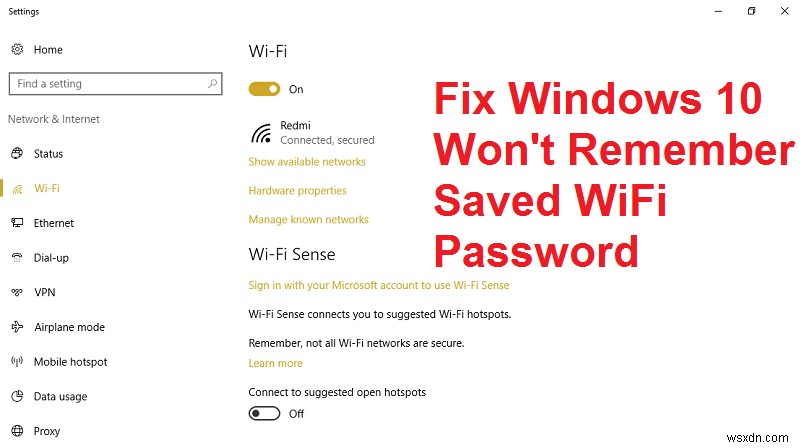 Windows 10は保存されたWiFiパスワードを記憶しません[解決済み] 
