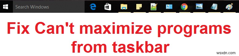 タスクバーからプログラムを最大化できない問題を修正 