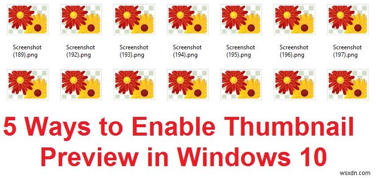 Windows 10 でサムネイル プレビューを有効にする 5 つの方法 