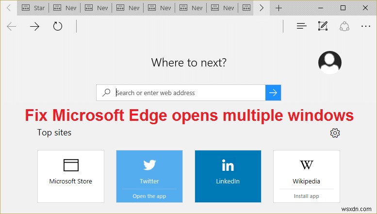 Microsoft Edge が複数のウィンドウを開く問題を修正 