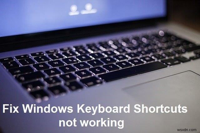 Windows のキーボード ショートカットが機能しない問題を修正