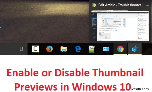 Windows 10 でサムネイル プレビューを有効または無効にする 