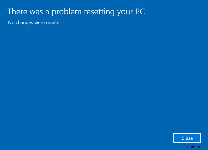 PC のリセット中に問題が発生しました [解決済み] 