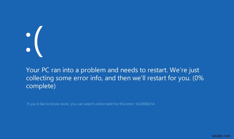 Windows 10でBSODエラー0xc000021aを修正 
