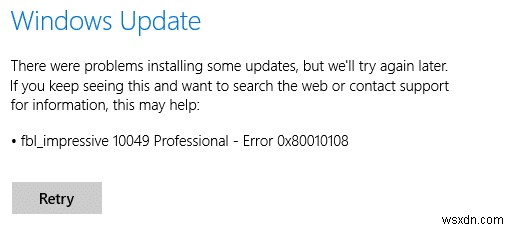 [修正済み] Windows Update エラー 0x80010108 