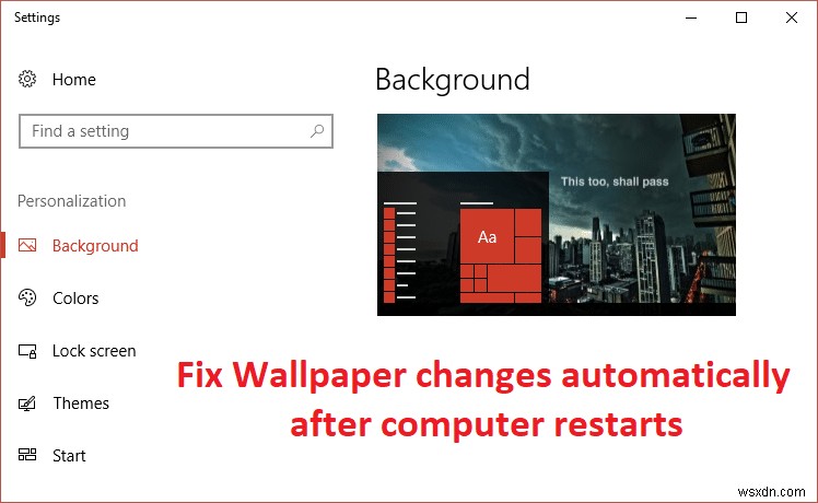 コンピューターの再起動後に壁紙が自動的に変更される問題を修正 