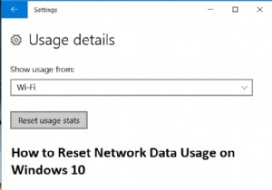 Windows 10 でのネットワーク データ使用量のリセット [ガイド] 