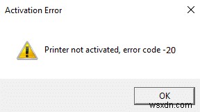 プリンターがアクティブ化されていないエラーコード20の修正方法 