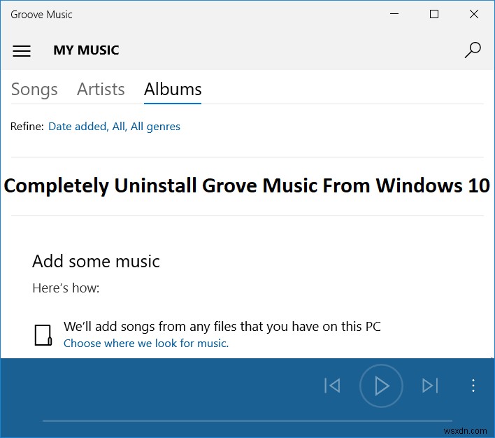 Windows 10 から Groove Music を完全にアンインストールする 