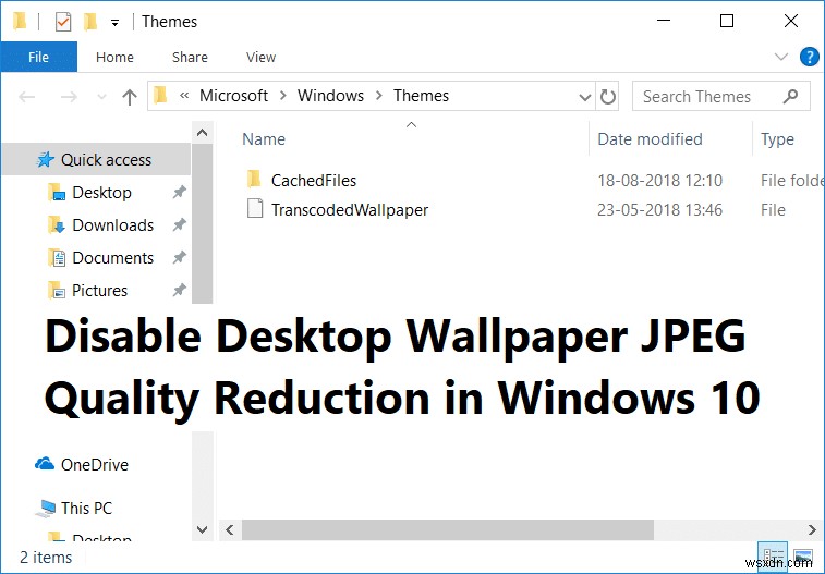 Windows 10 でデスクトップの壁紙の JPEG 品質低下を無効にする