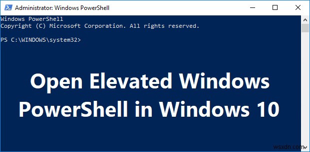 Windows 10 で昇格した Windows PowerShell を開く 7 つの方法