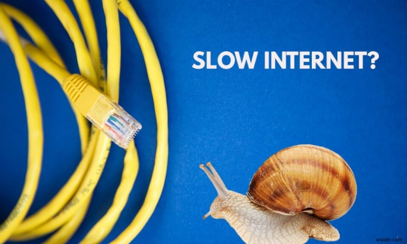 インターネット接続が遅いですか？インターネットを高速化する 10 の方法! 