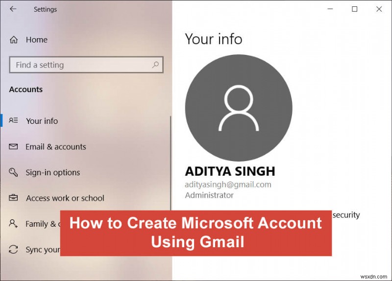 Gmail を使用して Windows 10 アカウントを作成する方法 