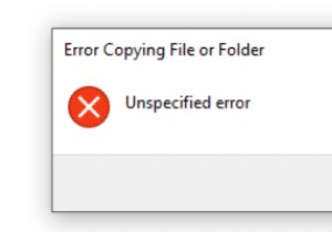 Windows 10 でファイルまたはフォルダーをコピーするときの不明なエラーを修正 