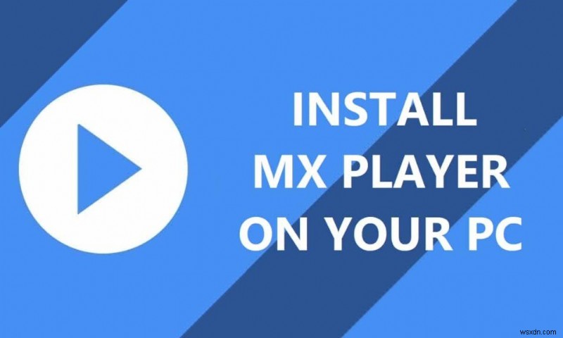 PC に MX Player をインストールする方法