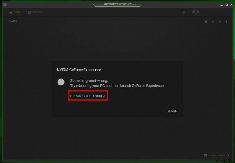 Geforce Experience エラー コード 0x0003 を修正