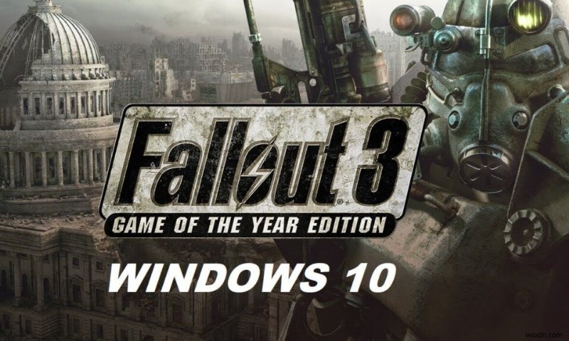 Windows 10 で Fallout 3 を実行する方法