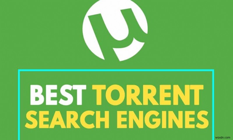 2022 年も機能するトレント検索エンジンのベスト 20