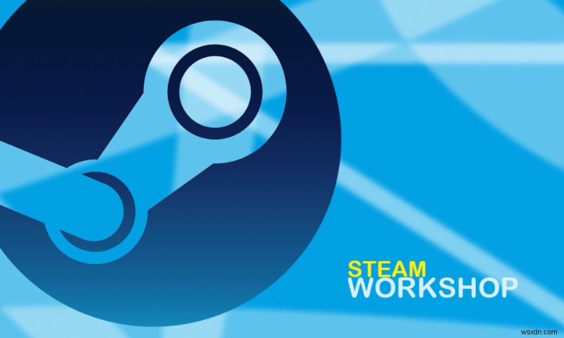 Steam ワークショップが Mod をダウンロードしない問題を修正 