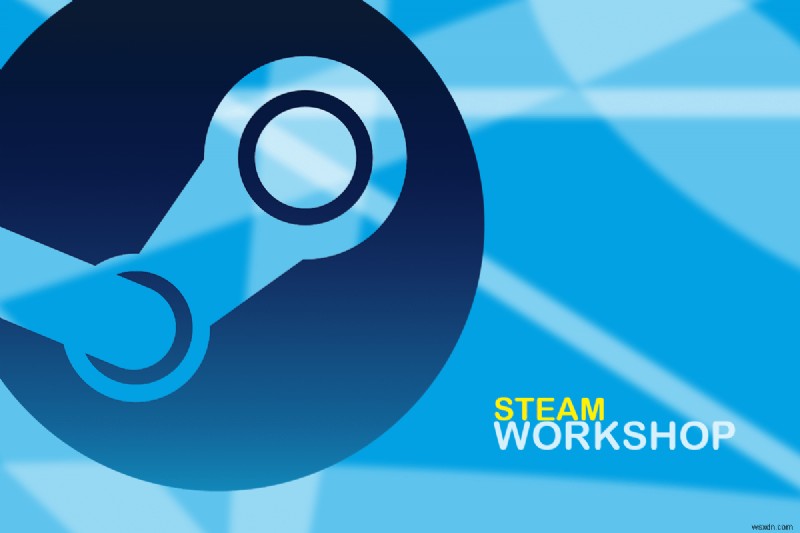 Steam ワークショップが Mod をダウンロードしない問題を修正 