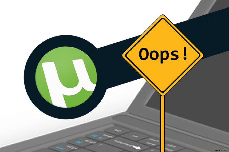 uTorrent が応答しない問題を解決する 10 の方法