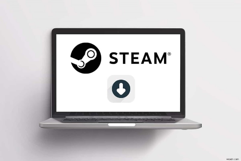 Steamがゲームをダウンロードしない問題を修正する方法 