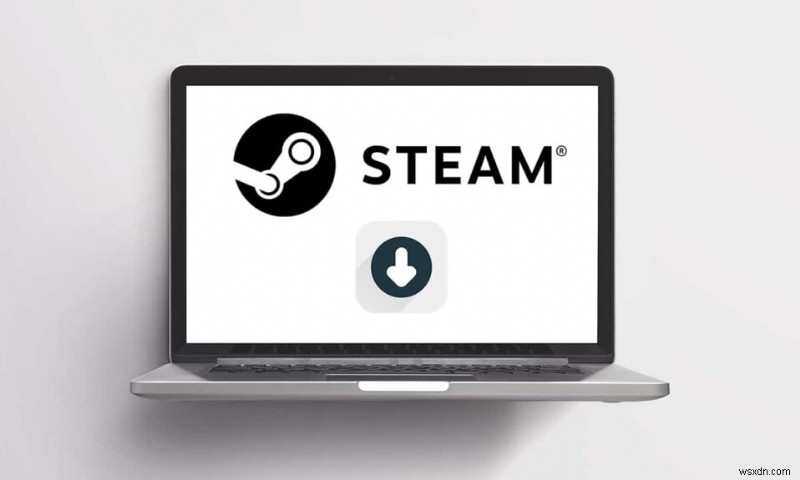 Steamがゲームをダウンロードしない問題を修正する方法 