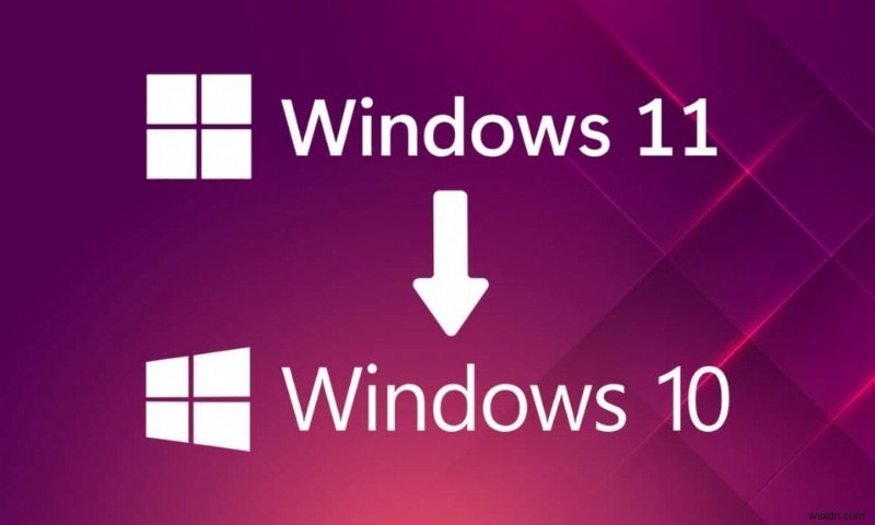 Windows 11 から Windows 10 にダウングレードする方法 