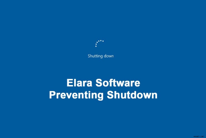 シャットダウンを妨げている Elara ソフトウェアを修正する方法