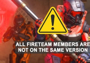 Windows 11 ですべてのファイアチーム メンバーが同じバージョンでない Halo Infinite を修正