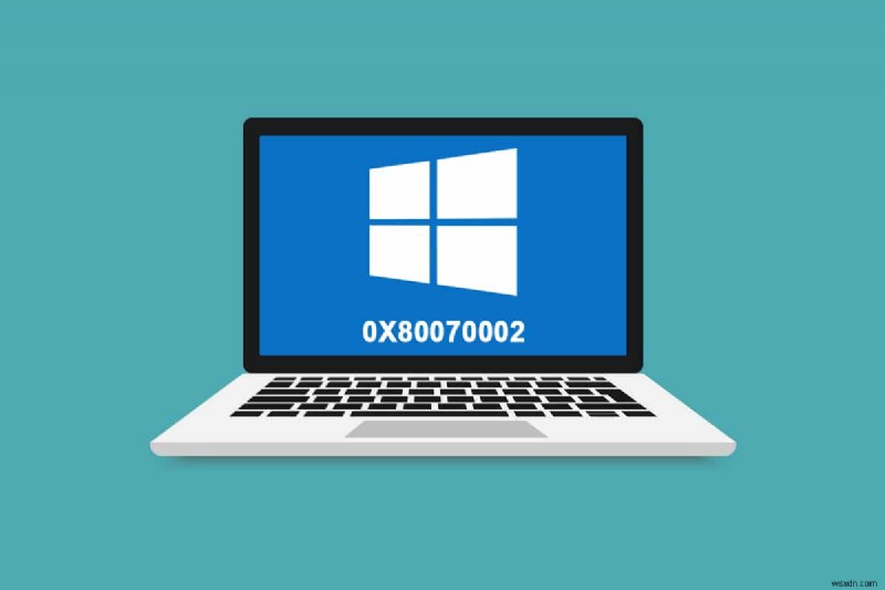 Windows 10でエラー0x80070002を修正する方法 